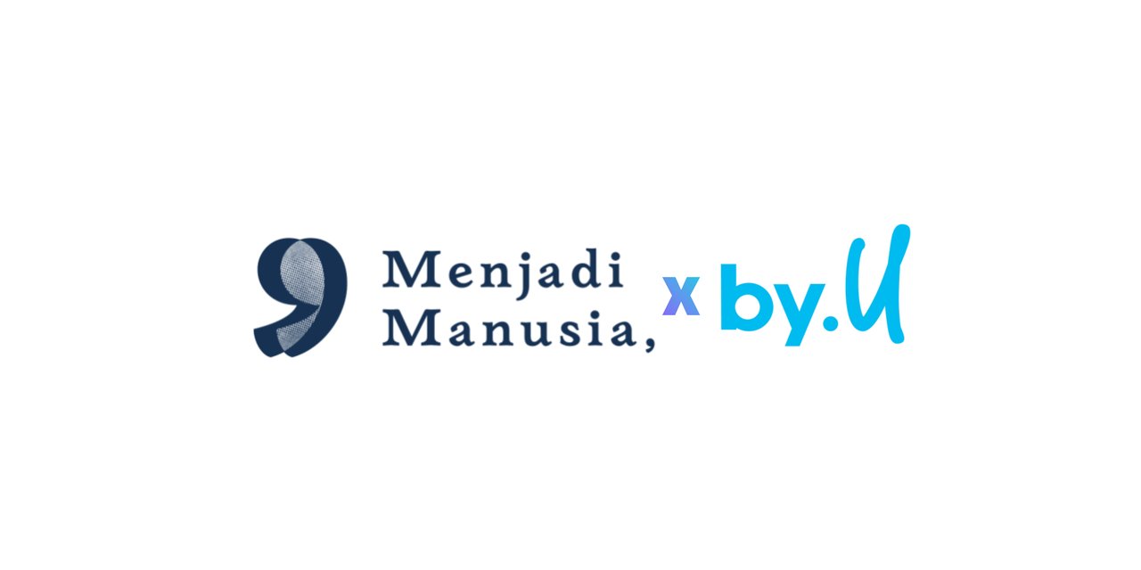by.U × Menjadi Manusia